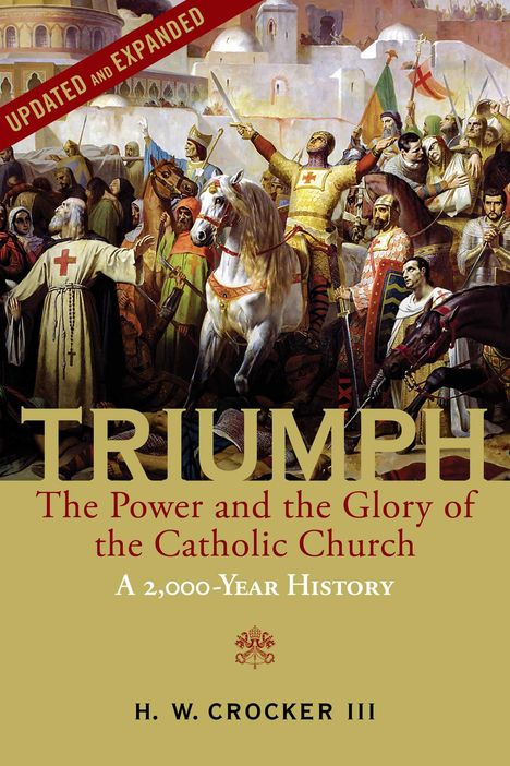 „UPDATED AND EXPANDED“. „TRIUMPH: The Power and the Glory of the Catholic Church". Historische Illustration mit Rittern.