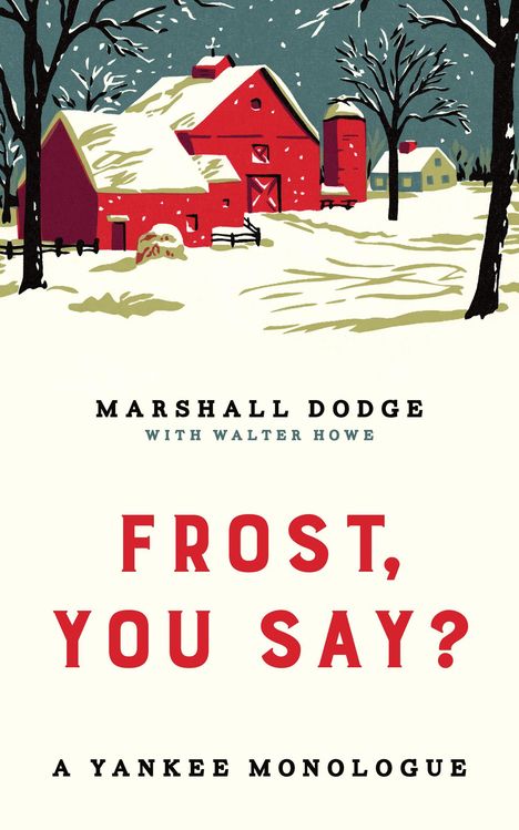 Marshall Dodge: Frost, You Say?, Buch