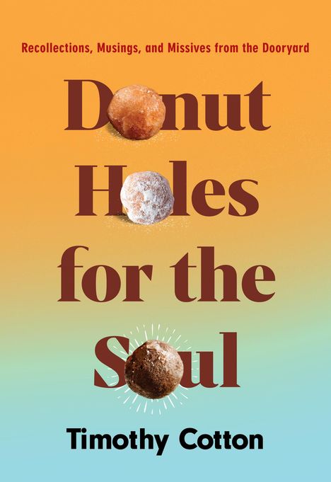 Timothy Cotton: Donut Holes for the Soul, Buch