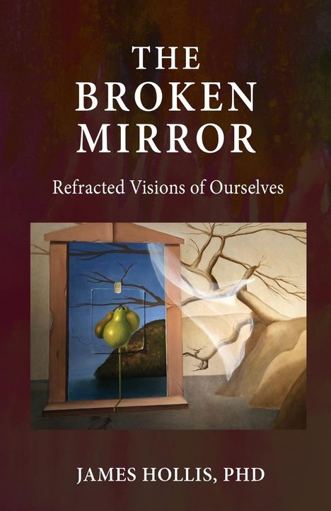 James Hollis: The Broken Mirror, Buch