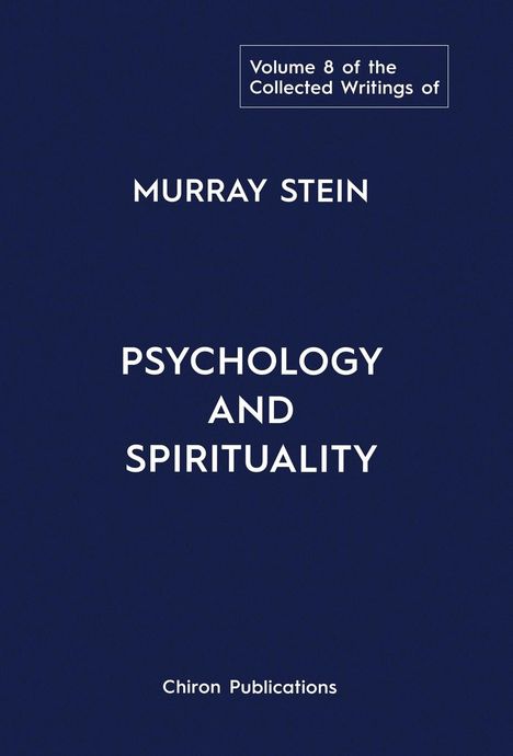 Murray Stein: The Collected Writings of Murray Stein, Buch