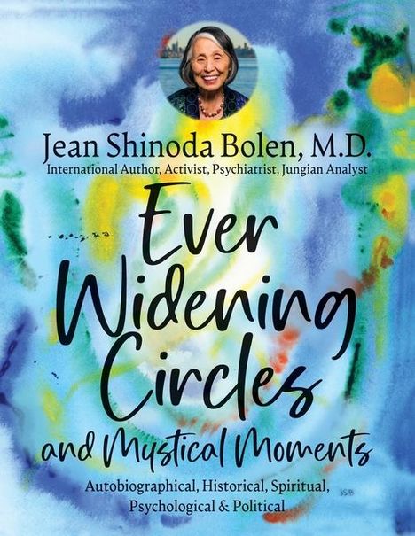 Jean Shinoda Bolen: Ever Widening Circles &amp; Mystical Moments, Buch