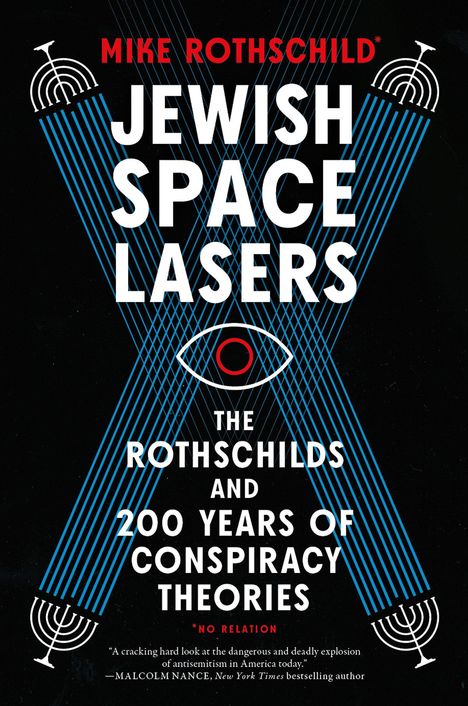 Mike Rothschild: Jewish Space Lasers: The Rothschilds and 200 Years of Conspiracy Theories, Buch