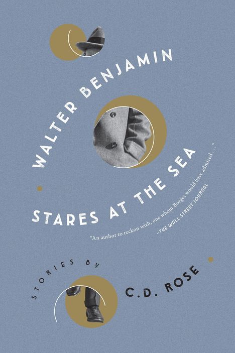 C D Rose: Walter Benjamin Stares at the Sea, Buch