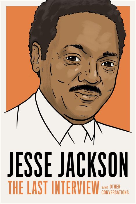 "Jesse Jackson: The Last Interview and Other Conversations" zeigt ein gezeichnetes Porträt eines Mannes mit Schnurrbart.