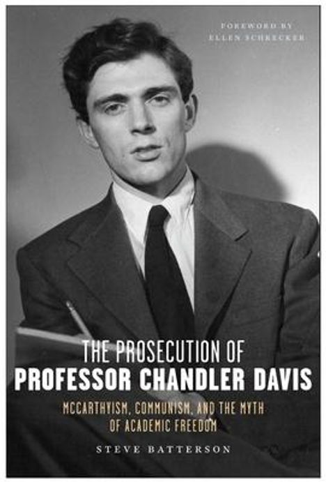 Steve Batterson: The Prosecution of Professor Chandler Davis, Buch