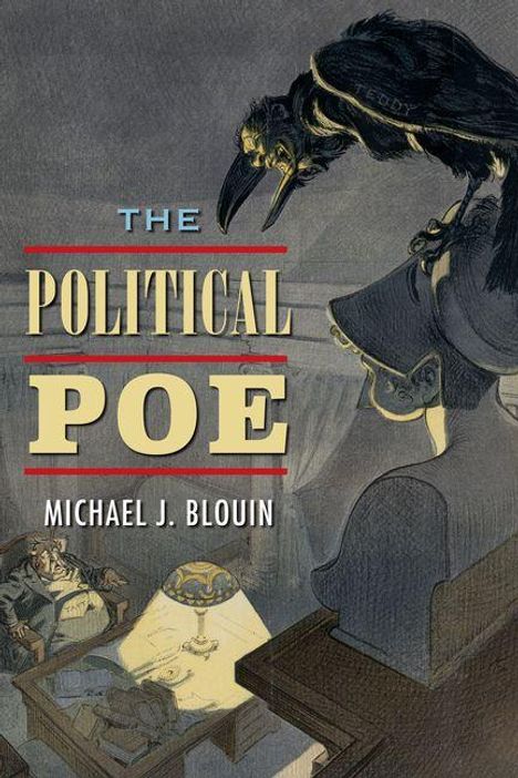 Text: The Political Poe, Michael J. Blouin. Illustration: Ein Mensch mit Rabe, der "Teddy" genannt wird, sitzt an einem Tisch.