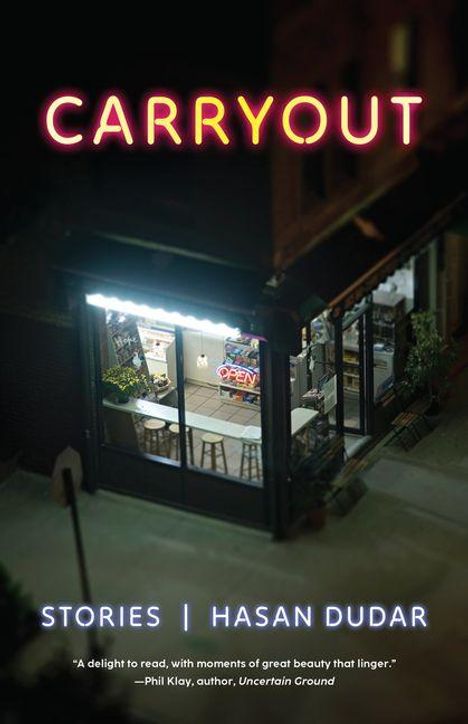"CARRYOUT" in leuchtenden Buchstaben über einem nächtlichen Laden mit "OPEN"-Schild, darunter "STORIES | HASAN DUDAR".