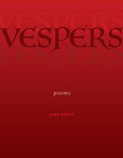 "VESPER," "poems," "JANE LEWTY" in Rot auf dunkelrotem Hintergrund.
