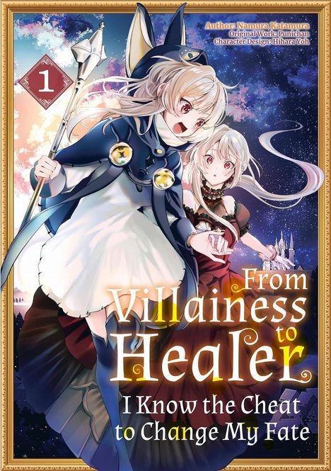 Text: "From Villainess to Healer: I Know the Cheat to Change My Fate." Zwei animierte Figuren in fantasievoller Kleidung.