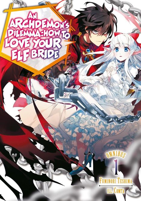 Text: "An Archdemon's Dilemma: How to Love Your Elf Bride", "Omnibus 1", "Fuminori Teshima", "Ill. Comta". 
Illustration: Eine Person in Rot mit dunklem Haar hält eine elfische, hellhaarige Person in einem weißen, verschnörkelten Outfit. Kettenmotiv.