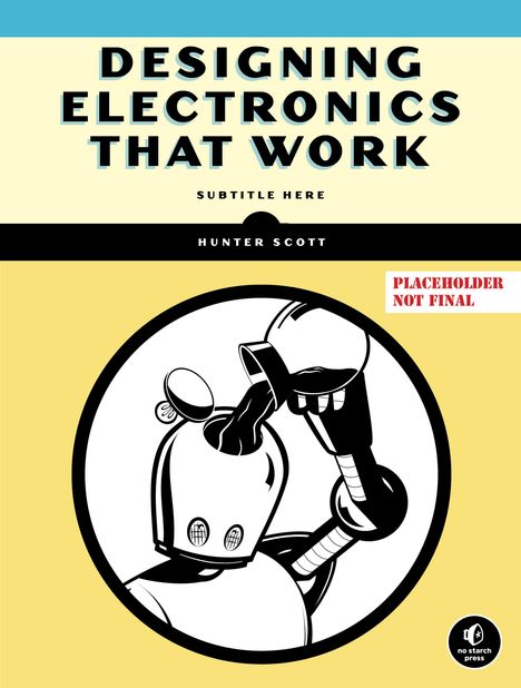 Hunter Scott: Designing Electronics That Work, Buch