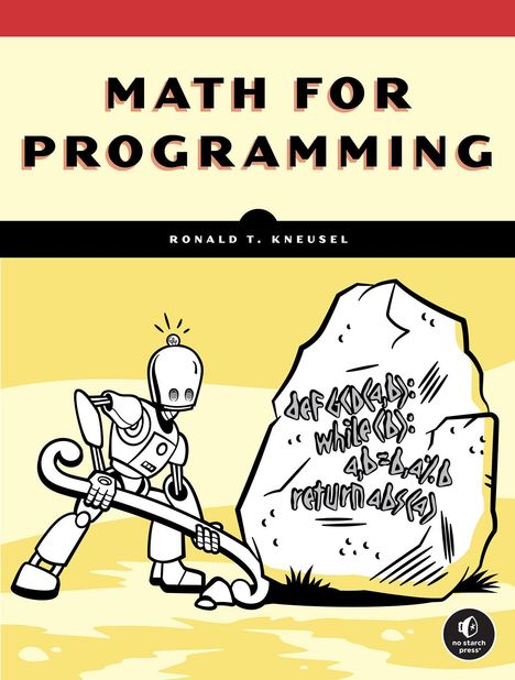 Ronald T. Kneusel: Math for Programming, Buch