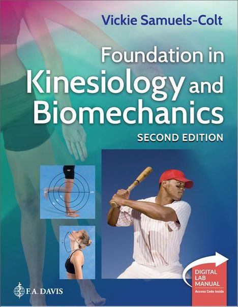 Vickie Samuels-Colt: Foundation in Kinesiology and Biomechanics + Digital Laboratory Manual, Buch