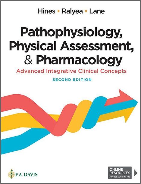 „Pathophysiology, Physical Assessment, & Pharmacology: Advanced Integrative Clinical Concepts, Second Edition“. Drei verflochtene Pfeile in Rot, Gelb und Blau sind darauf abgebildet. Links F.A. Davis-Logo. Rechts Hinweis auf Online-Ressourcen.