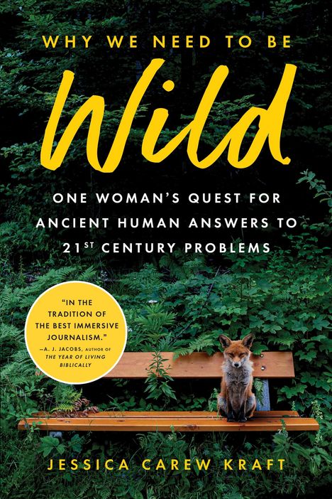 Jessica Carew Kraft: Why We Need to Be Wild, Buch
