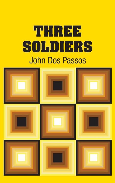 John Dos Passos: Three Soldiers, Buch