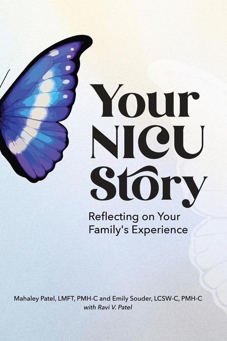 Mahaley H Patel: Your NICU Story, Buch