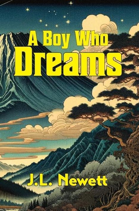 J. L. Newett: A Boy Who Dreams, Buch