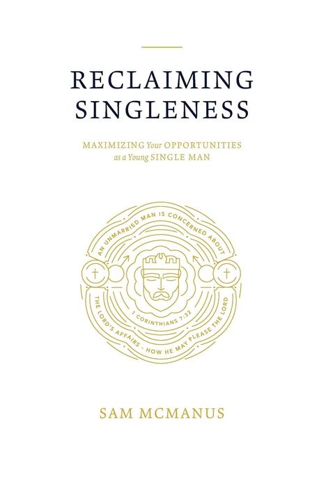 Sam T McManus: Reclaiming Singleness, Buch
