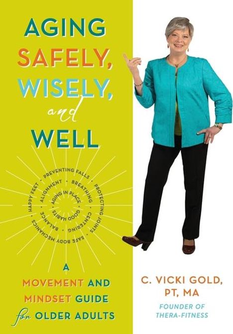 C Vicki Gold: Aging Safely, Wisely, and Well, Buch