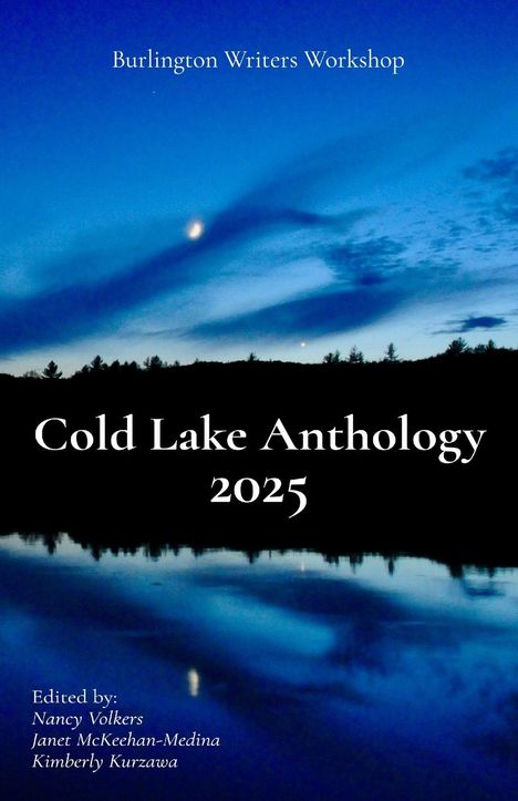 Burlington Writers Workshop: Cold Lake Anthology 2025, Buch