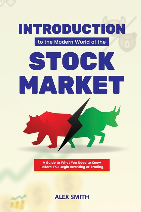 Alex Smith: Introduction to the Modern World of the Stock market, Buch