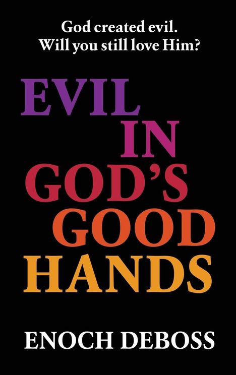 Enoch Deboss: Evil in God's Good Hands, Buch