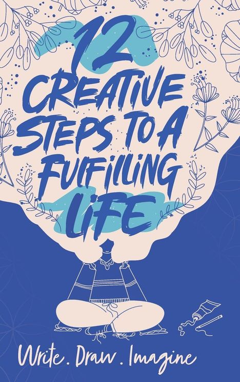 Emily Pattullo: 12 Creative Steps to a Fulfilling Life, Buch