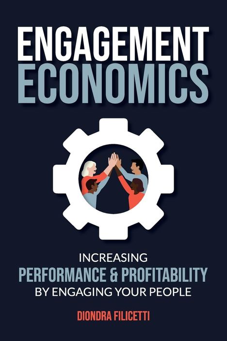Diondra Filicetti: Engagement Economics, Buch