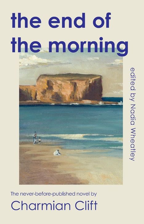 Charmian Clift: The End of the Morning, Buch