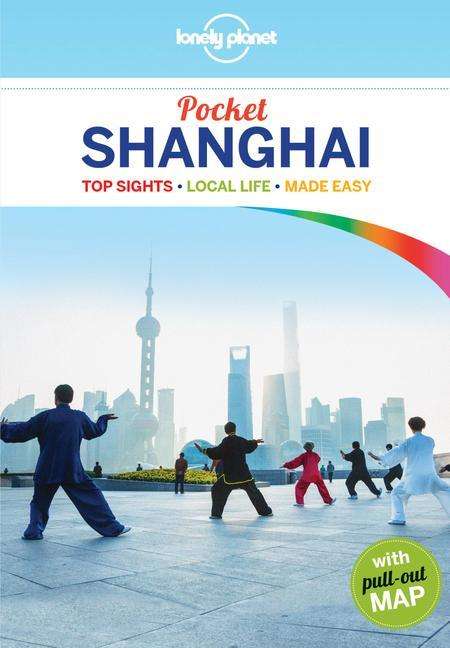 Planet Lonely: Lonely Planet: Pocket Guide Shanghai, Buch