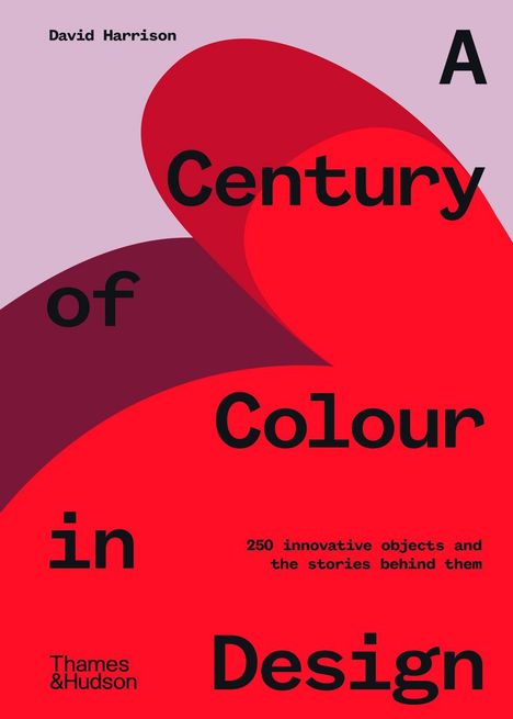 David Harrison: Harrison, D: Century of Colour in Design, Buch