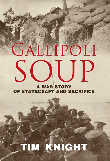 Tim Knight: Gallipoli Soup, Buch