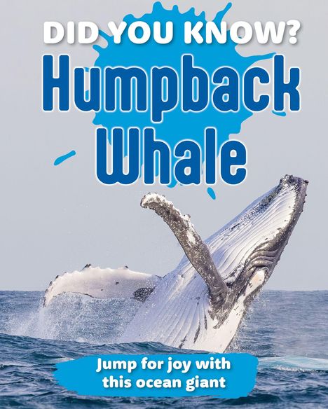 Text: "Did you know? Humpback Whale. Jump for joy with this ocean giant." Ein Wal springt aus dem Wasser.