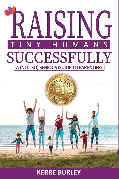 Burley: Raising Tiny Humans Successfully, Buch