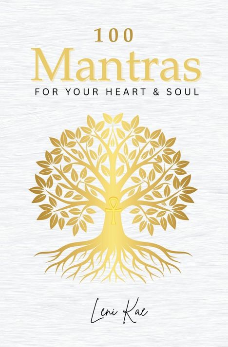 Leni Kae: 100 Mantras for Your Heart and Soul, Buch