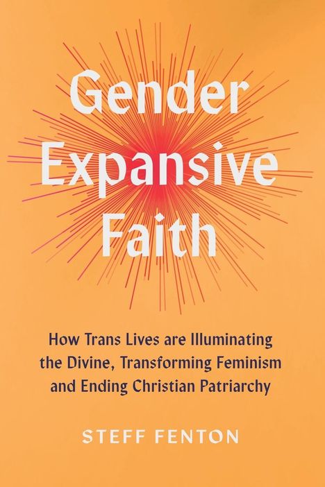 Steff Fenton: Gender Expansive Faith, Buch