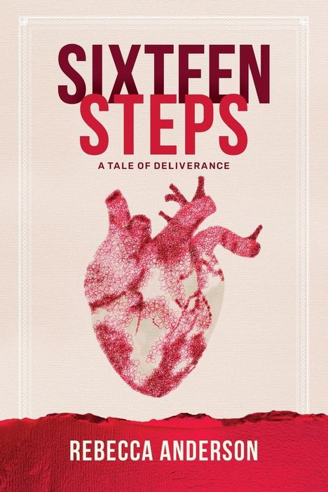 Rebecca Anderson: SIXTEEN STEPS, a Tale of Deliverance, Buch