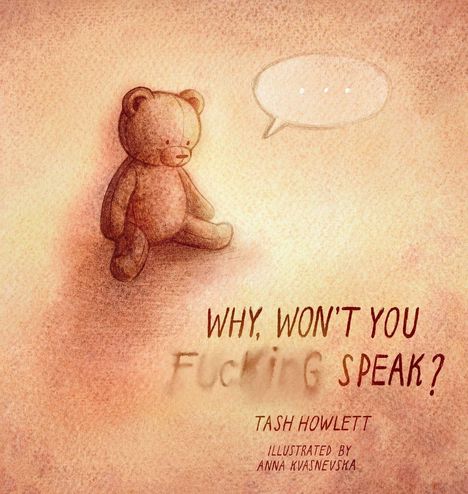 Tash Howlett: Why won't you f*cking speak?, Buch