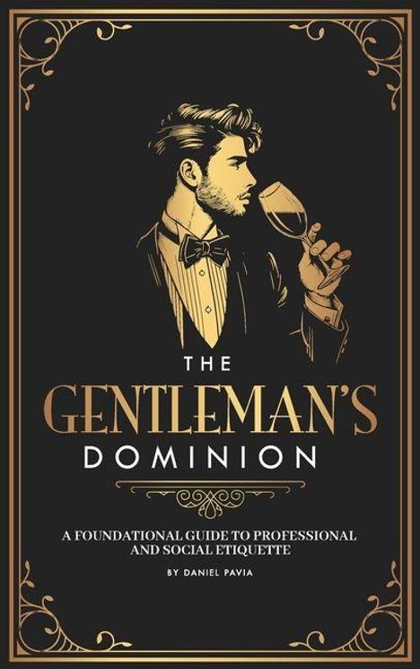 "The Gentleman's Dominion" steht zentral. Darunter: Ein Leitfaden zu Etikette. Illustration: Mann mit Weinglas, stilvoll gekleidet.