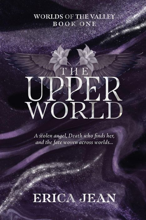 WORLD OF THE VALLEY BOOK ONE. THE UPPER WORLD. A gestohlener Engel... ERICA JEAN. Zwei Engel vor nebulösem Hintergrund.