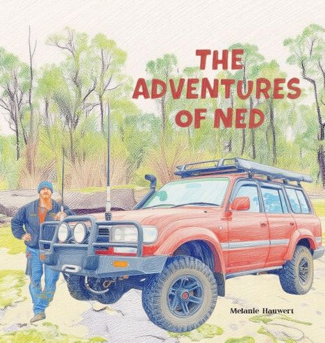 „THE ADVENTURES OF NED“ und „Melanie Hauwert“. Ein roter Geländewagen und eine Person in Outdoor-Kleidung vor Bäumen.