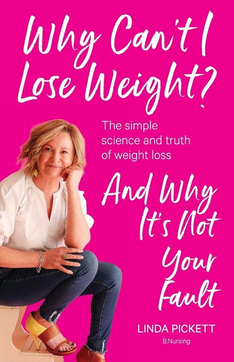 Titel: "Why Can't I Lose Weight? And Why It's Not Your Fault". Bild einer Frau auf einem Hocker.