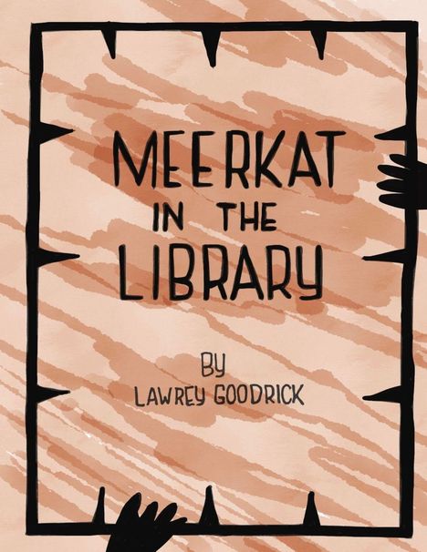 „MEERKAT IN THE LIBRARY“ von Lawrey Goodrick. Illustration mit Pfoten, die über einen Zickzack-Rahmen greifen.