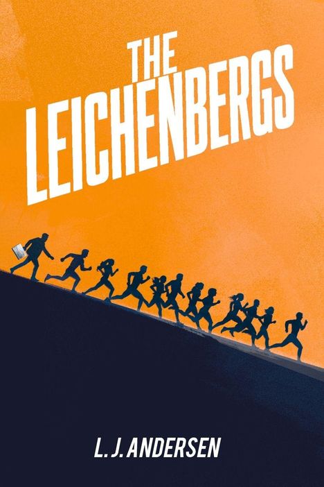 "The Leichenbergs" oben, "L.J. Andersen" unten. Silhouetten von Menschen rennen vor orangefarbenem Hintergrund.