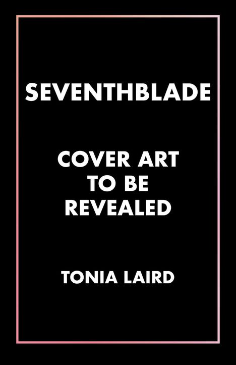 Tonia Laird: Seventhblade, Buch