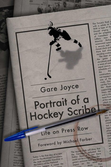 „Gare Joyce: Portrait of a Hockey Scribe. Life on Press Row. Foreword by Michael Farber.“ Eisfläche mit Spieler.