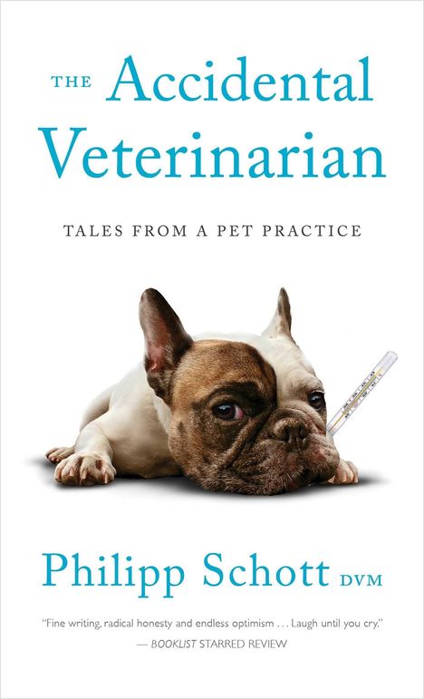 „The Accidental Veterinarian: Tales from a Pet Practice.” Ein Hund mit Thermometer im Maul liegt entspannt da.