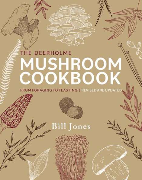 Bill Jones: The Deerholme Mushroom Cookbook, Buch